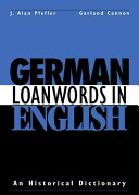 German loanwords in English : an historical dictionary /