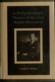 A. Philip Randolph, pioneer of the civil rights movement /