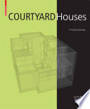 Courtyard houses : a housing typology /