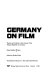 Germany on film : theme and content in the cinema of the Federal Republic of Germany /
