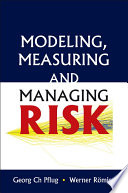 Modeling, measuring and managing risk /