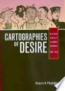 Cartographies of desire : male-male sexuality in Japanese discourse, 1600-1950 /