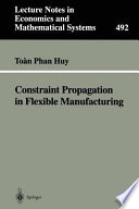Constraint propagation in flexible manufacturing /