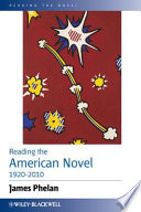 Reading the American novel 1920-2010 /
