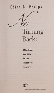 No turning back : milestones for girls in the twentieth century /