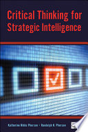 Critical thinking for strategic intelligence /