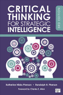 Critical thinking for strategic intelligence /