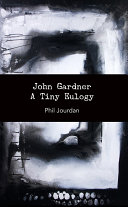 John Gardner: A Tiny Eulogy.