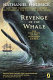 Revenge of the whale : the true story of the whaleship Essex /
