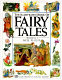 Illustrated book of fairy tales : spellbinding stories from around the world /