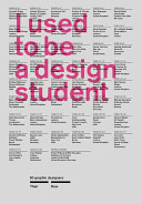 I used to be a design student : then, now /