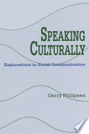 Speaking culturally : explorations in social communication /