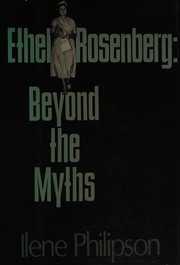 Ethel Rosenberg : beyond the myths /