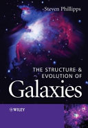 The structure and evolution of galaxies /