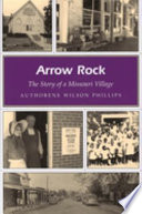 Arrow Rock : the story of a Missouri village /