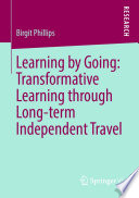 Learning by Going: Transformative Learning through Long-term Independent Travel /