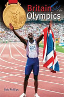 Britain & the Olympics, 1896-2010 : a celebration of British gold /