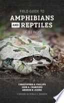 Field guide to amphibians and reptiles of Illinois /