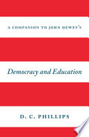 A companion to John Dewey's Democracy and education /