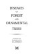 Diseases of forest and ornamental trees /