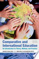 Comparative and international education : an introduction to theory, method, and practice /