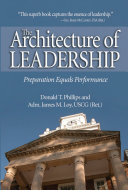 The architecture of leadership : preparation equals performance /