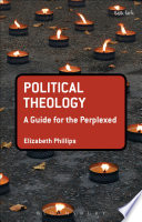 Political theology : a guide for the perplexed /