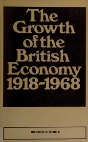 The growth of the British economy, 1918-1968 /