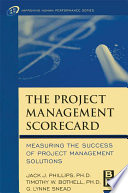 The project management scorecard : measuring the success of project management solutions /