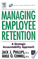 Managing employee retention : a strategic accountability approach /