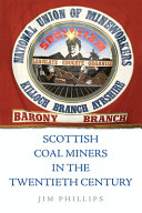 Scottish coal miners in the twentieth century /