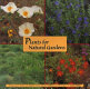 Plants for natural gardens : southwestern native & adaptive trees, shrubs, wildflowers & grasses /