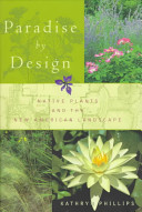 Paradise by design : native plants and the new American landscape /