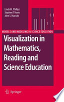 Visualization in mathematics, reading and science education /