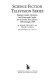 Science fiction television series : episode guides, histories, and casts and credits for 62 prime time shows, 1959 through 1989 /