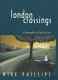 London crossings : a biography of Black Britain /