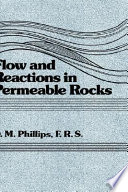 Flow and reactions in permeable rocks /