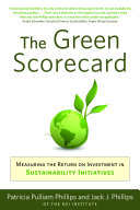 The green scorecard : measuring the return on investment in sustainability initiatives /