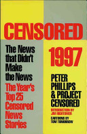 Censored, 1997 : the news that didn't make the news - the year's top 25 censored news stories /