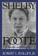 Shelby Foote, novelist and historian /