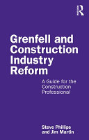 Grenfell and construction industry reform : a guide for the construction professional /
