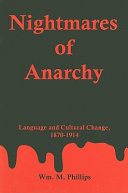 Nightmares of anarchy : language and cultural change, 1870-1914 /