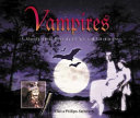 Vampires : a bloodthirsty history in art and literature /