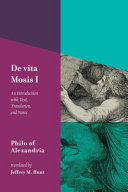 De vita Mosis, I : an introduction with text, translation, and notes /
