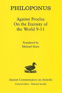 Philoponus : against Proclus On the eternity of the world, 9-11 /
