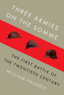 Three armies on the Somme : the first battle of the twentieth century /
