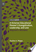 A Victorian Educational Pioneer's Evangelicalism, Leadership, and Love   : Maynard's Mistakes /