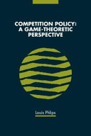 Competition policy : a game-theoretic perspective /