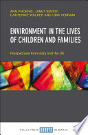 Environment in the lives of children and families : perspectives from India and the UK /
