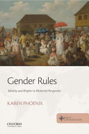 Gender rules : identity and empire in historical perspective /